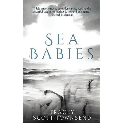 Sea Babies - by  Tracey Scott-Townsend (Paperback)