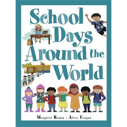 school days around the world by margriet ruurs