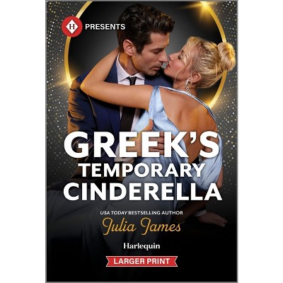 Greek's Temporary Cinderella - Large Print by  Julia James (Paperback)