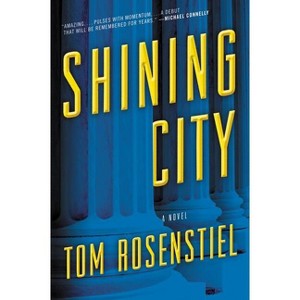 Shining City - by  Tom Rosenstiel (Paperback) - 1 of 1