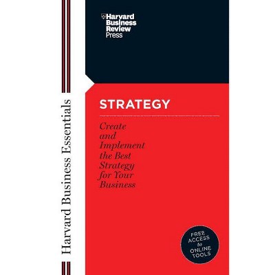 Strategy - (Harvard Business Essentials) by  Harvard Business Review (Paperback)