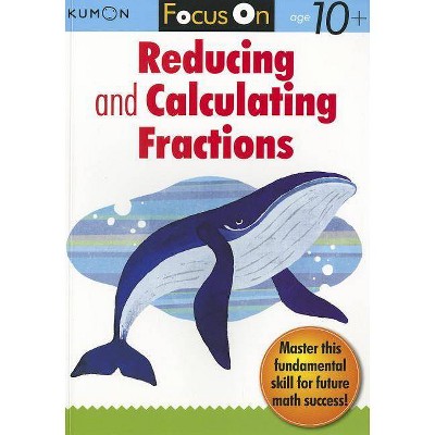 Focus on Reducing and Calculating Fractions - (Paperback)