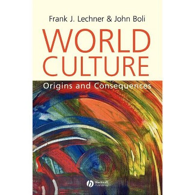 World Culture - by  Frank J Lechner & John Boli (Paperback)