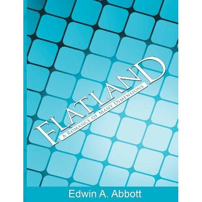 Flatland - by  Edwin A Abbott (Paperback)