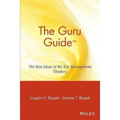 The Guru Guide - by  Joseph H Boyett & Jimmie T Boyett & Boyett (Paperback)