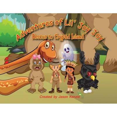 Adventures of Lil' Jay Jay - by  Jason Kenzie (Paperback)