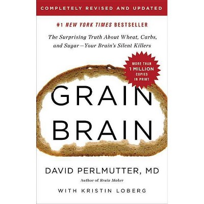 Grain Brain - by  David Perlmutter (Hardcover)