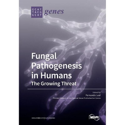 Fungal Pathogenesis in Humans - (Paperback)
