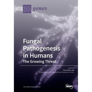 Fungal Pathogenesis in Humans - (Paperback) - 1 of 1