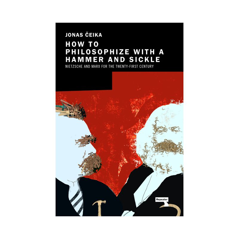 How to Philosophize with a Hammer and Sickle - by  Jonas Ceika (Paperback), 1 of 2