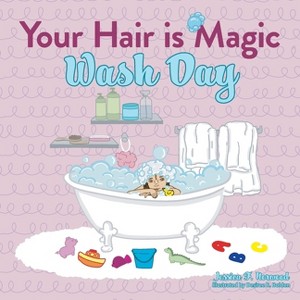 Your Hair is Magic - (Your Hair Is Magic) by  Jessica F Norwood (Paperback) - 1 of 1