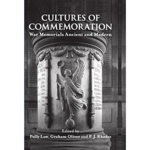 Pba 160 Cultures of Commemoration Ctb - (Proceedings of the British Academy) by  Oliver Low (Hardcover) - 1 of 1