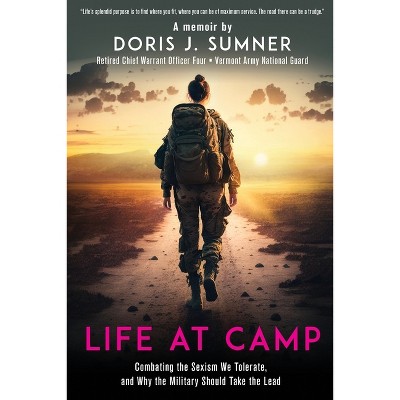 Life at Camp - by  Doris J Sumner (Paperback)