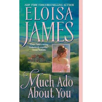 Much Ado about You - (Essex Sisters) by  Eloisa James (Paperback)