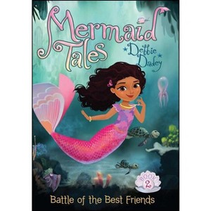 Battle of the Best Friends - (Mermaid Tales) by  Debbie Dadey (Hardcover) - 1 of 1