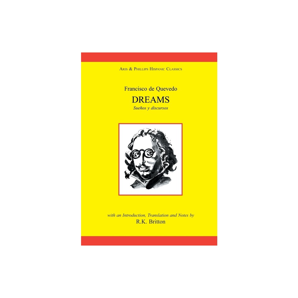 Francisco de Quevedo: Dreams and Discourses - (Aris & Phillips Hispanic Classics) (Paperback)