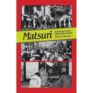 Matsuri - by  Michael Ashkenazi (Paperback) - 1 of 1
