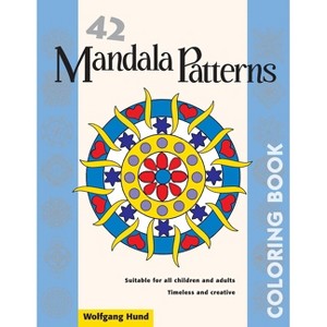 42 Mandala Patterns Coloring Book - by  Wolfgang Hund (Paperback) - 1 of 1
