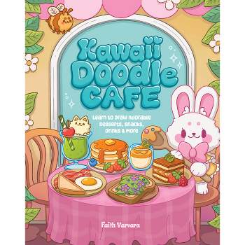 Kawaii Doodle Café - by  Faith Varvara (Paperback)