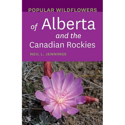 Popular Wildflowers of Alberta and the Canadian Rockies - (Paperback)