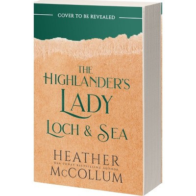 The Highlander's Lady of Loch and Sea - (Brotherhood of Solway Moss) by  Heather McCollum (Paperback)