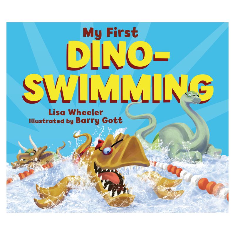 My First Dino-Swimming - (Dino Board Books) by  Lisa Wheeler (Board Book), 1 of 2
