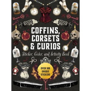 Coffins, Corsets & Curios Sticker, Color & Activity Book - (Sticker Activity Deluxe Editions) by  Editors of Chartwell Books (Hardcover) - 1 of 1