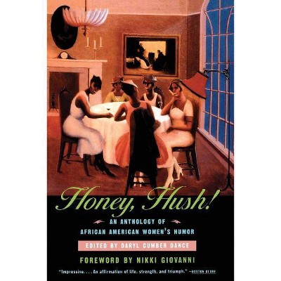 Honey, Hush! - by  Daryl Cumber Dance (Paperback)