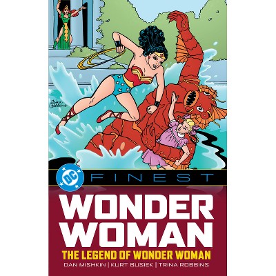 DC Finest: Wonder Woman: The Legend of Wonder Woman - by  Dan Mishkin & Kurt Busiek (Paperback)
