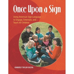 Once Upon a Sign - by  Kim Taylor-Dileva (Paperback) - 1 of 1