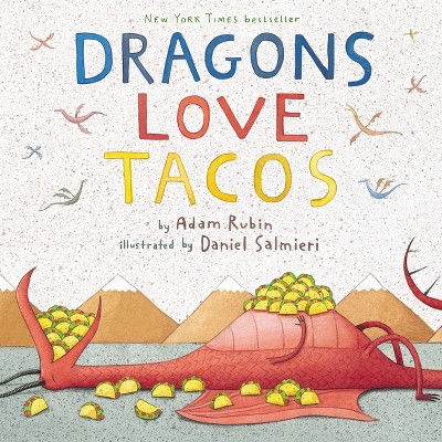 Dragons Love Tacos (Hardcover) by Adam Rubin and Daniel Salmieri