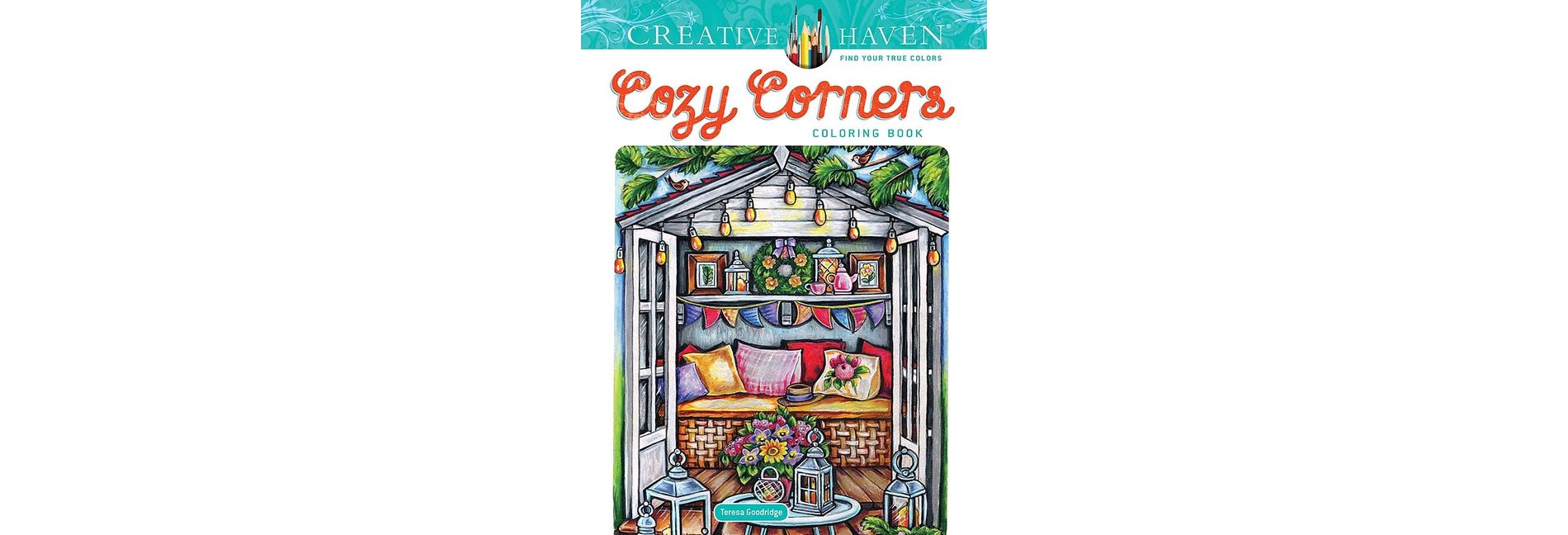 Creative Haven Cozy Corners Coloring Book - (Adult Coloring Books: Calm) by  Teresa Goodridge (Paperback)