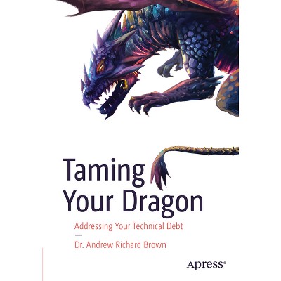 Taming Your Dragon - by  Brown (Paperback)