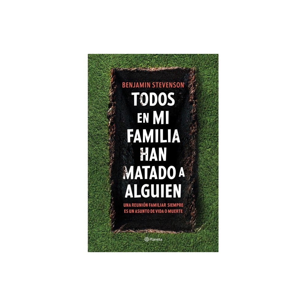 Todos En Mi Familia Han Matado a Alguien / Everyone in My Family Has Killed Someone - by Benjamin Stevenson (Paperback)