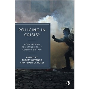 Policing in Crisis? - by  Tracey Davanna & Federica Rossi (Hardcover) - 1 of 1