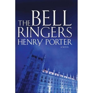 The Bell Ringers - by  Henry Porter (Paperback) - 1 of 1