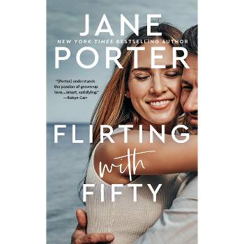Flirting with Fifty - (Modern Love) by  Jane Porter (Paperback)