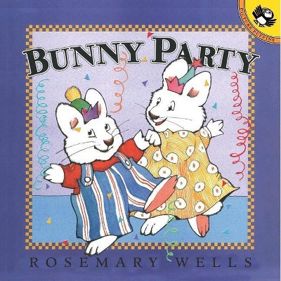 You Are Invited to a Bunny Party Today at 3 PM - (Picture Puffin Books) by  Rosemary Wells (Paperback)