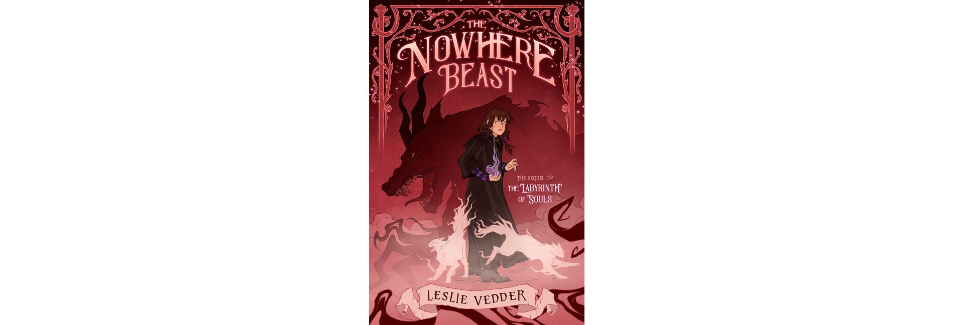 The Nowhere Beast - by  Leslie Vedder (Hardcover)