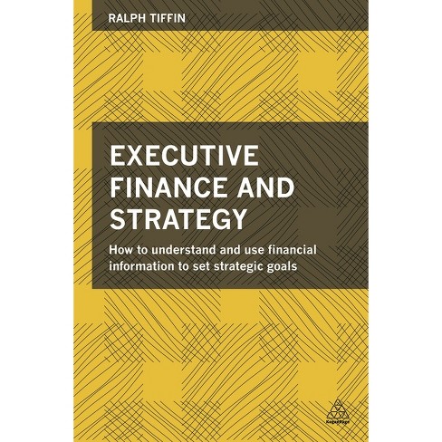 Executive Finance and Strategy - by  Ralph Tiffin (Paperback) - image 1 of 1