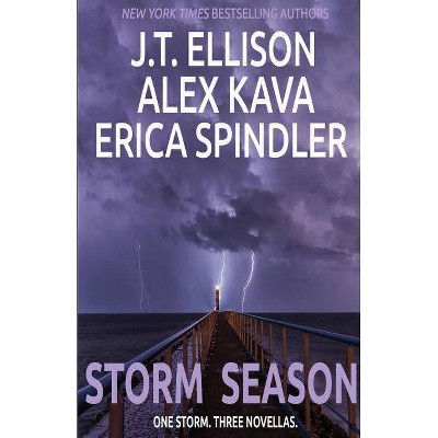 Storm Season - by  Alex Kava & Erica Spindler & J T Ellison (Paperback)