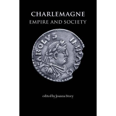 Charlemagne - by  Joanna Story (Paperback)