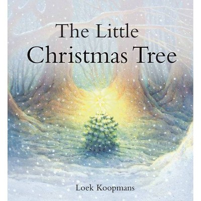 The Little Christmas Tree - by  Loek Koopmans (Hardcover)