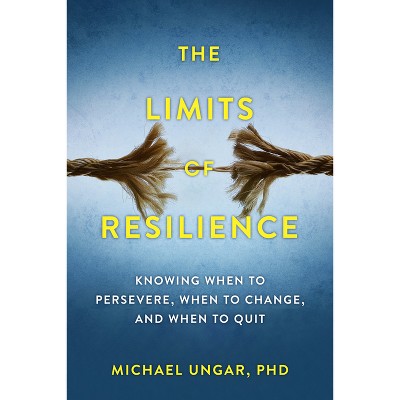 The Limits of Resilience - by  Michael Ungar (Paperback)