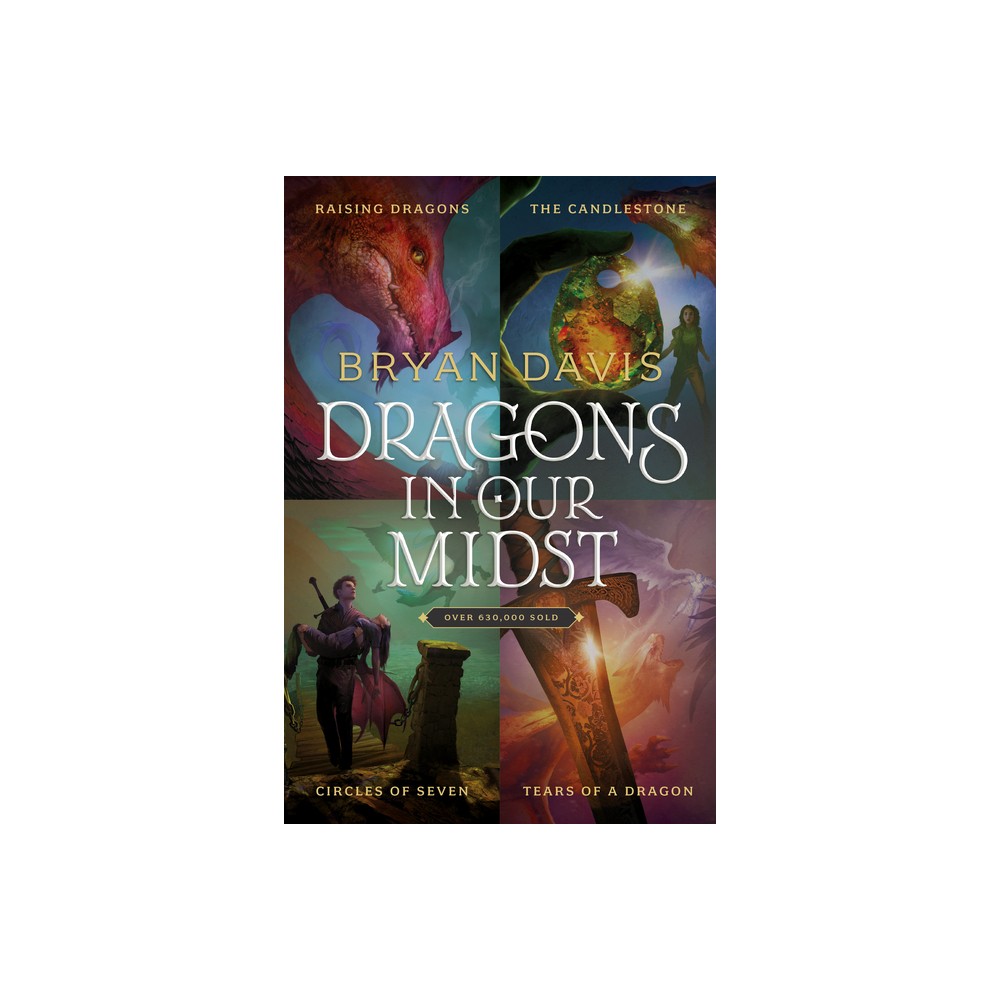 Dragons in Our Midst 4-Book Set: Raising Dragons / The Candlestone / Circles of Seven / Tears of a Dragon - by Bryan Davis (Paperback)