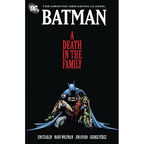 A Death In The Family Batman By Jim Starlin Paperback Target