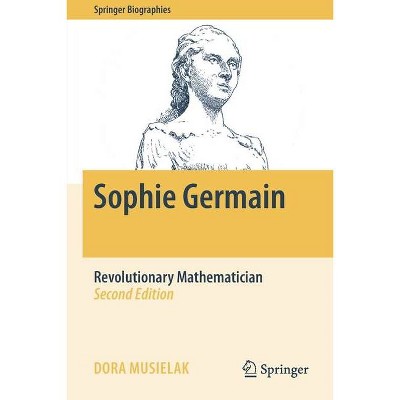 Sophie Germain - (Springer Biographies) 2nd Edition by  Dora Musielak (Paperback)