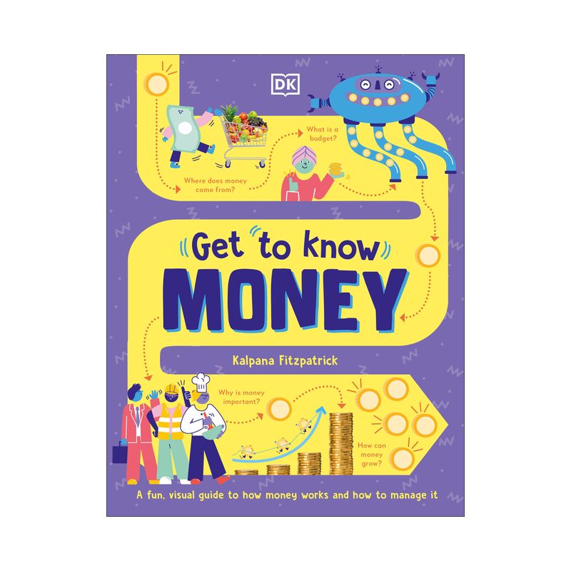 Get to Know: Money - by  Kalpana Fitzpatrick (Hardcover), 1 of 2