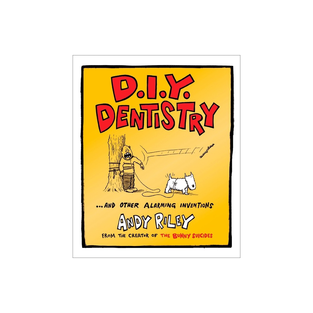 D.I.Y. Dentistry - by Andy Riley (Paperback)