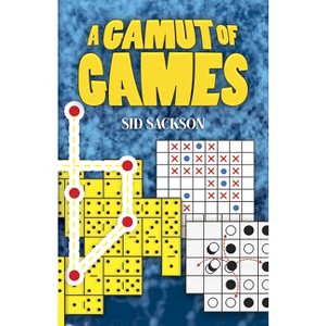 A Gamut of Games - by  Sid Sackson (Paperback) - 1 of 1